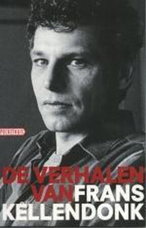 De verhalen van Frans Kellendonk - Frans Kellendonk