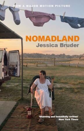 Nomadland - Jessica Bruder Nomadland - Jessica Bruder