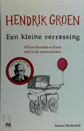 Een kleine verrassing - Hendrik Groen Een kleine verrassing - Hendrik Groen