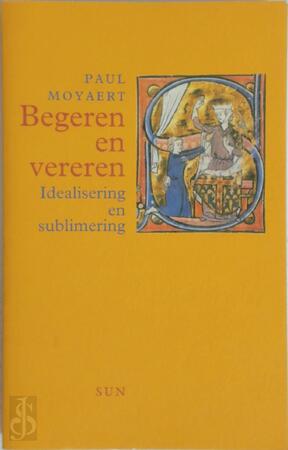 Begeren en vereren - P. Moyaert Begeren en vereren - P. Moyaert