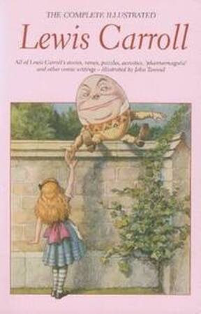 The Complete Illustrated Lewis Carroll - Lewis Carroll The Complete Illustrated Lewis Carroll - Lewis Carroll