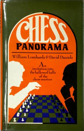 Chess Panorama - William Lombardy, David Daniels Chess Panorama - William Lombardy, David Daniels