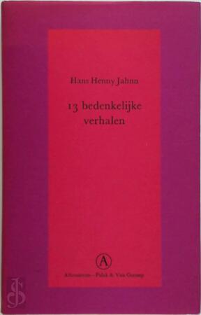 13 bedenkelijke verhalen - Hans Henny Jahnn