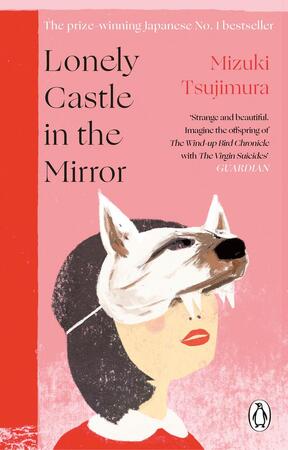 Lonely Castle in the Mirror - Mizuki Tsujimura Lonely Castle in the Mirror - Mizuki Tsujimura