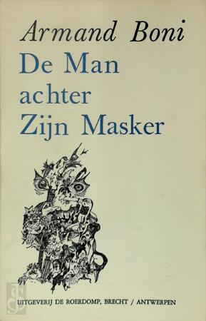 De man achter zijn masker - Armand Boni De man achter zijn masker - Armand Boni