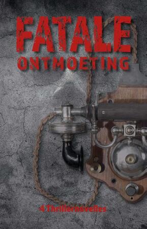 Fatale ontmoeting - Lisanne Stokreef, Karel Bedert, Roan Botman, Alexander Olbrechts