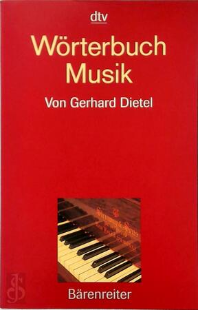 Wörterbuch Musik - Gerhard Dietel