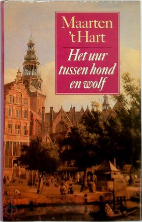 Het uur tussen hond en wolf - Maarten 'T Hart