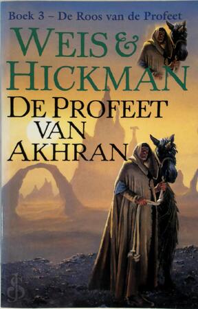 De Roos van de Profeet / 3 De profeet van Akhran - M. Weis, T. Hickman