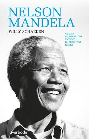 Nelson Rohihlahla Mandela - Willy Schaeken