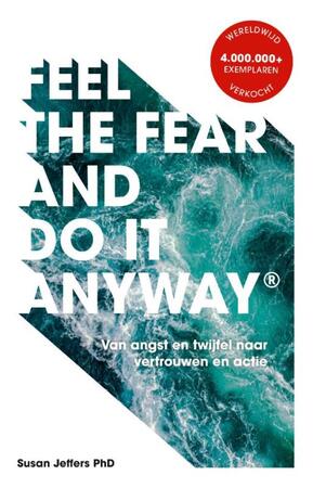 Feel The Fear And Do It Anyway - Nederlandse editie - Susan Jeffers Feel The Fear And Do It Anyway - Nederlandse editie - Susan Jeffers