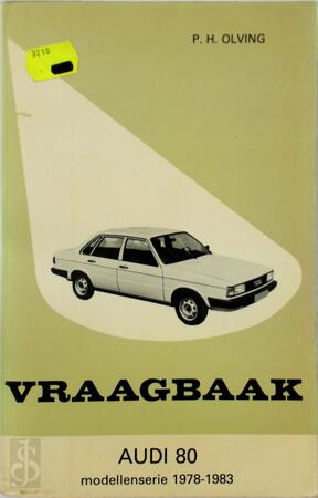 Vraagbaak voor uw Audi 80, Audi Coupé - P.H. Olving