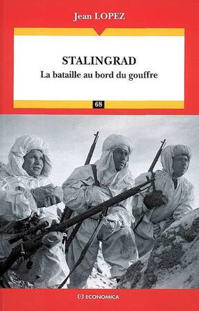 Stalingrad, la bataille au bord du gouffre - Jean Lopez Stalingrad, la bataille au bord du gouffre - Jean Lopez