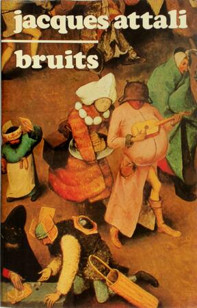 Bruits - Jacques Attali