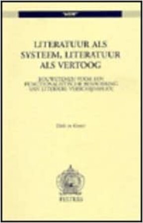 Literatuur als systeem, literatuur als vertoog - D. de Geest