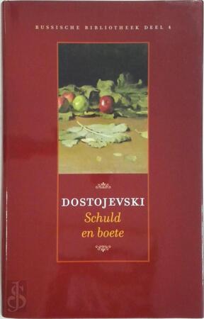 Schuld en boete - Fjodor Dostojevski Schuld en boete - Fjodor Dostojevski