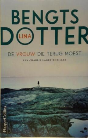 De vrouw die terug moest - Lina Bengtsdotter