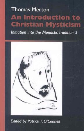An Introduction to Christian Mysticism - Thomas Merton An Introduction to Christian Mysticism - Thomas Merton