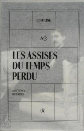 Les Assises du temps perdu - Anthony Guerrée