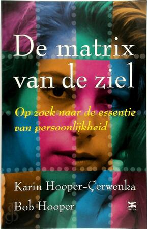 De matrix van de ziel - Karin Hooper-Cerwenka, Bob Hooper