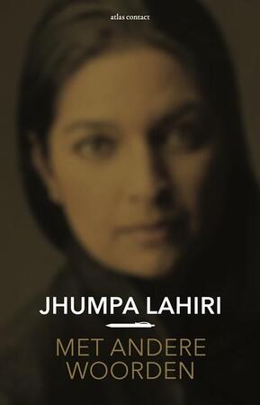 Met andere woorden - Jhumpa Lahiri Met andere woorden - Jhumpa Lahiri