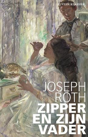 Zipper en zijn vader - Joseph Roth Zipper en zijn vader - Joseph Roth