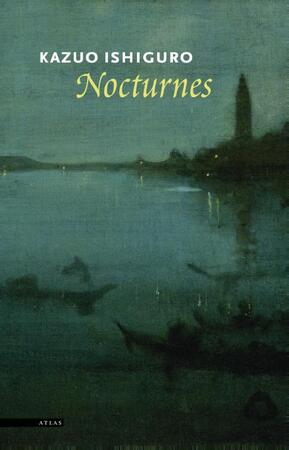 Nocturnes - Kazuo Ishiguro Nocturnes - Kazuo Ishiguro