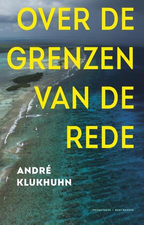 Over de grenzen van de rede - André Klukhuhn Over de grenzen van de rede - André Klukhuhn