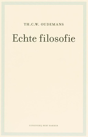 Echte filosofie - Th. C. W. Oudemans Echte filosofie - Th. C. W. Oudemans