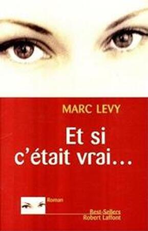 Et si c'était vrai.. - Marc Lévy Et si c'était vrai.. - Marc Lévy