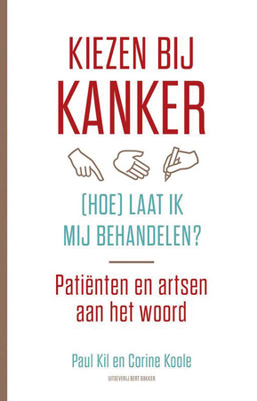Kiezen bij kanker - Paul Kil, Corine Koole