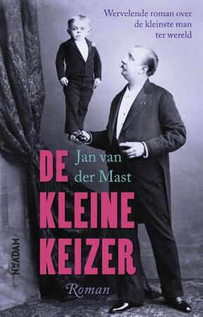 De kleine keizer - Jan van der Mast De kleine keizer - Jan van der Mast