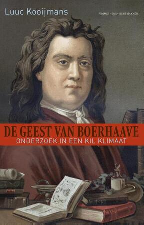 De geest van Boerhaave - Luuc Kooijmans De geest van Boerhaave - Luuc Kooijmans