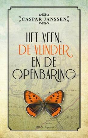 Het veen, de vlinder en de openbaring - Caspar Janssen Het veen, de vlinder en de openbaring - Caspar Janssen