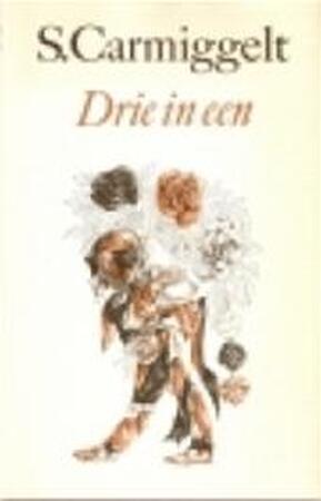 Drie in een - Simon Carmiggelt Drie in een - Simon Carmiggelt