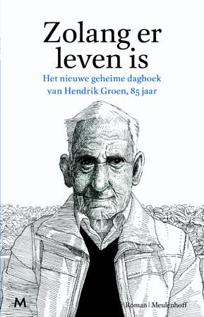 Zolang er leven is - Hendrik Groen Zolang er leven is - Hendrik Groen