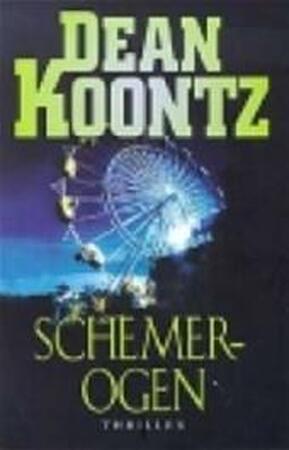 Schemerogen - Dean Ray Koontz, Cherie van Gelder Schemerogen - Dean Ray Koontz, Cherie van Gelder