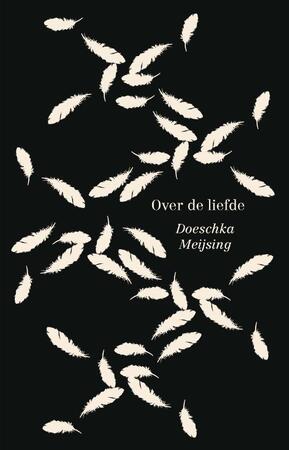 Over de liefde - Doeschka Meijsing Over de liefde - Doeschka Meijsing