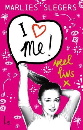 I love me - Marlies Slegers I love me - Marlies Slegers