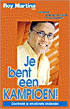 Je bent een kampioen! - Roy. Martina Je bent een kampioen! - Roy. Martina