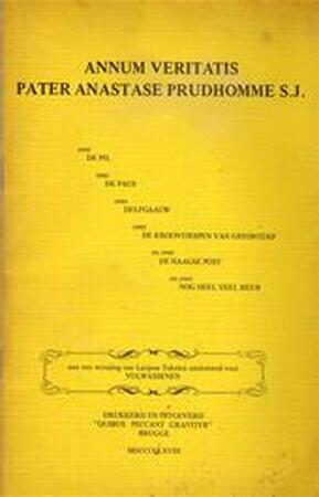 Annum Veritatis - Pater Anastase Prudhomme [= Willem Frederik Hermans]