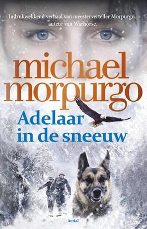 Adelaar in de sneeuw - Michael Morpurgo Adelaar in de sneeuw - Michael Morpurgo