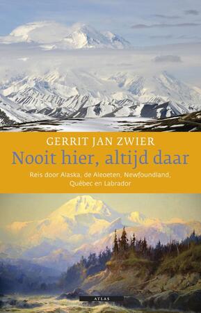 Nooit hier, altijd daar - Gerrit Jan Zwier Nooit hier, altijd daar - Gerrit Jan Zwier