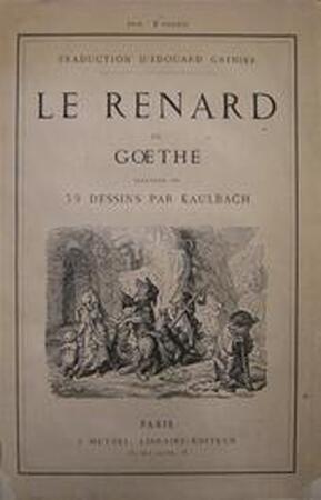 Le Renard (Reineke Fuchs) - Johann Wolfgang Von Goethe, Édouard [Trans.] Grenier