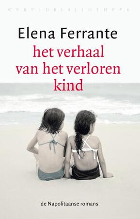 Het verhaal van het verloren kind - Elena Ferrante Het verhaal van het verloren kind - Elena Ferrante