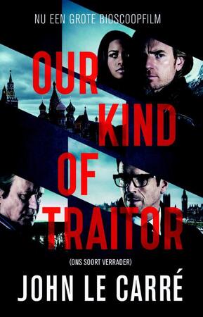 Our Kind of Traitor/Ons soort verrader - John Le Carre Our Kind of Traitor/Ons soort verrader - John Le Carre