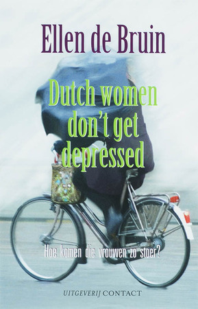Dutch women don t get depressed - E. de Bruin Dutch women don t get depressed - E. de Bruin
