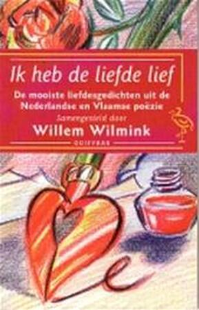 Ik heb de liefde lief - Willem Wilmink Ik heb de liefde lief - Willem Wilmink
