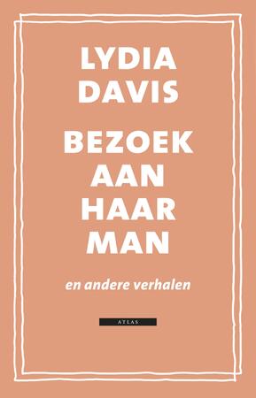 Bezoek aan haar man - Lydia Davis