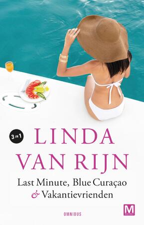 Last minute, Blue Curaçao & Vakantievrienden - Linda van Rijn Last minute, Blue Curaçao & Vakantievrienden - Linda van Rijn